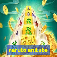 naruto anitube